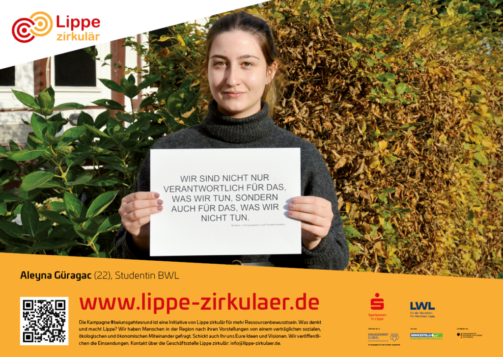 Plakat - Aleyna Güragac (22), Studentin BWL, hält das Zitat: "Wir sind nicht nur verantwortlich für das, was wir tun, sondern auch für das, was wir nicht tun."